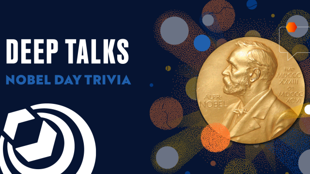 Deep Talks: Nobel Day Trivia