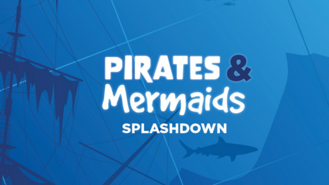 Pirates & Mermaids Splashdown