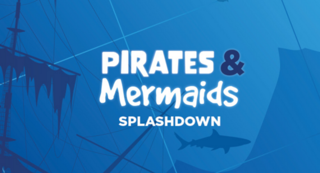 Pirates & Mermaids Splashdown